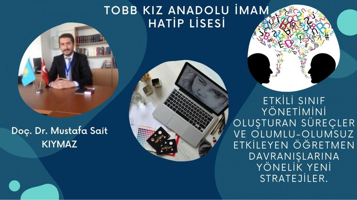 Doç. Dr. Mehmet Sait KIYMAZ ile Etkili Sınıf Yönetimini Oluşturan Süreçler ve Olumlu-Olumsuz Etkileyen Öğretmen Davranışları Semineri Yapıldı